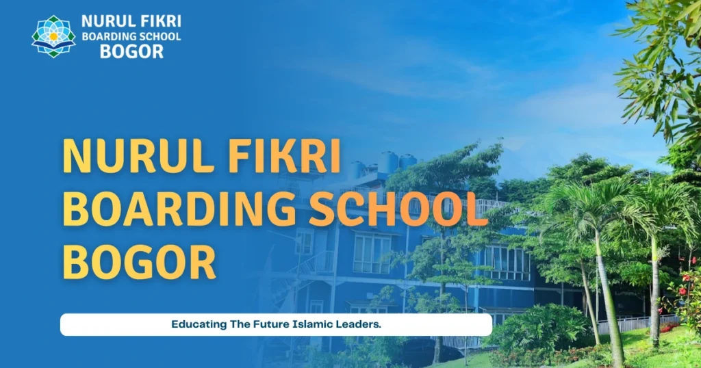 nurul fikri boarding school bogor